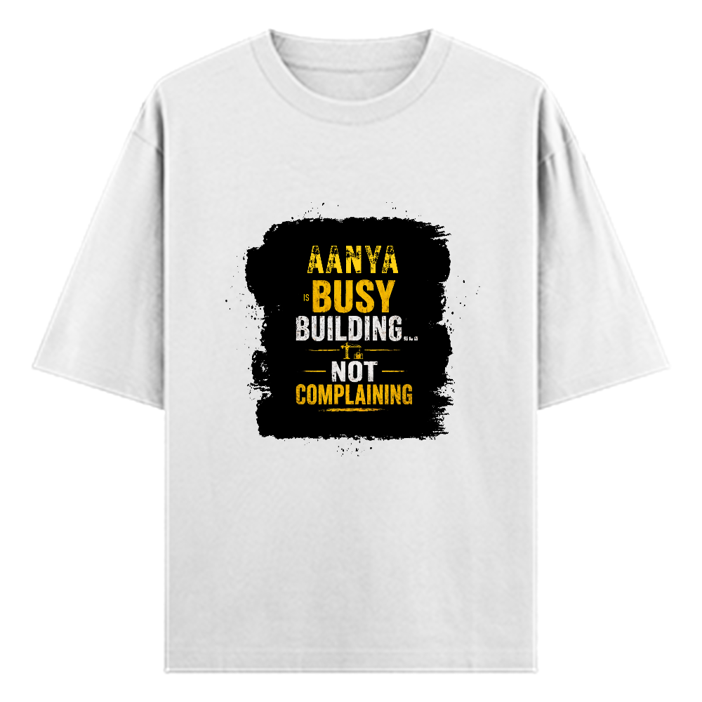 Oversized Classic T-Shirt | Unisex Fit | 100% Super-Combed Cotton | Pre-Shrunk, Double-Stitched | Adults | Personalized | DTF | Typographic | Work Ethic | Success | Everyday | Motivational | Busy Building, Not Complaining - front - White - mockup 1