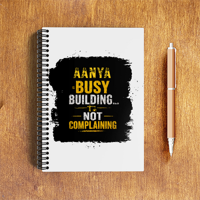 NotePad | A5 Size | Digital Print | 120 Pages | Unisex | Personalized | Typographic | Work Ethic | Success | Everyday | Motivational | Busy Building, Not Complaining - front - White - mockup 1