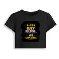 Female Baby Tee | Cropped Fitted | Cotton Spandex Blend | Pre-shrunk Stretch | Women's | Personalized | DTF | Typographic | Work Ethic | Success | Everyday | Motivational | Busy Building, Not Complaining - front - Black - mockup 1