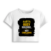 Female Baby Tee | Cropped Fitted | Cotton Spandex Blend | Pre-shrunk Stretch | Women's | Personalized | DTF | Typographic | Work Ethic | Success | Everyday | Motivational | Busy Building, Not Complaining
