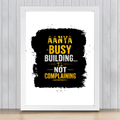 Framed Poster | Multiple Sizes & Frame Colors | 300 GSM Art Paper, Laminated | Fade-Proof Digital Print, Mounting Kit Included | Unisex | Personalized | Typographic | Work Ethic | Success | Everyday | Motivational | Busy Building, Not Complaining - front_18x24In - 18x24In - mockup 11