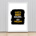 Framed Poster | Multiple Sizes & Frame Colors | 300 GSM Art Paper, Laminated | Fade-Proof Digital Print, Mounting Kit Included | Unisex | Personalized | Typographic | Work Ethic | Success | Everyday | Motivational | Busy Building, Not Complaining - front_16x24In - 16x24In - mockup 10