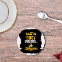 Coasters | Unisex | 3mm MDF Sublimation Print | Glossy Finish, Table Protection | Home & Office Accessory | Personalized | Typographic | Work Ethic | Success | Everyday | Motivational | Busy Building, Not Complaining