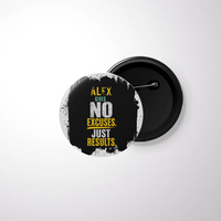 Pin Button Badge | Unisex | Glossy, Fade-Proof Print | Pin Attached, Rust-Free | Adults | Personalized | Motivational | Motivation | Success | Daily Motivation | Empowering | Results Over Excuses