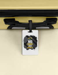 Luggage Tag | Travel Accessory | Acrylic UV Printed Double-Sided | Secure Strap, Glossy, Durable | Unisex | Personalized | Motivational | Motivation | Success | Daily Motivation | Empowering | Results Over Excuses