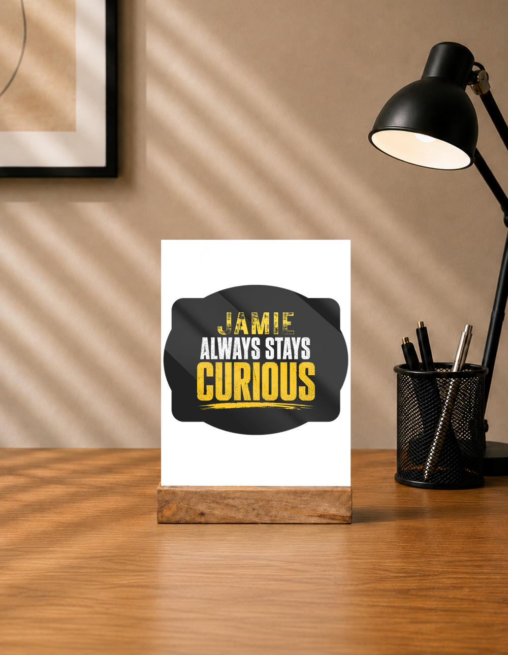 Acrylic Photo Frame | 5x7 Tabletop Display | UV Printed Acrylic & Wood Stand | Personalized Gift & Home Decor | Personalized | Bold Typography | Self-improvement | Everyday | Empowering | Always Stay Curious - front - mockup 1