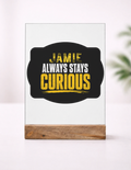Acrylic Photo Frame | 5x7 Tabletop Display | UV Printed Acrylic & Wood Stand | Personalized Gift & Home Decor | Personalized | Bold Typography | Self-improvement | Everyday | Empowering | Always Stay Curious - front_1 - mockup 2