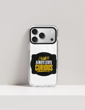 Hard Clear Case | iPhone | TPU Sides & PC Back | Detachable Camera Protector, Scratch-Proof | Unisex | Personalized | Bold Typography | Self-improvement | Everyday | Empowering | Always Stay Curious - front_17 Pro - 17 Pro - mockup 2