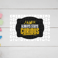 MDF Wooden Puzzles | 6x8 Inch | 30 Pieces | Durable MDF | Glossy Finish | Sublimation Print | Lightweight | Waterproof | Fade-Proof | Unisex | Personalized | Bold Typography | Self-improvement | Everyday | Empowering | Always Stay Curious - front_2 - White - mockup 2