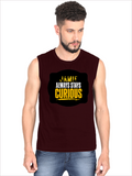 Men's Sleeveless T-Shirt | Regular Fit | 180 GSM Bio-Washed Cotton | Pre-Shrunk, Double Stitched | Men | Personalized | DTF | Bold Typography | Self-improvement | Everyday | Empowering | Always Stay Curious - front - Maroon - mockup 1