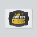 Placemat | Home & Event Dining | 100% Polyester | Durable, Fade-Proof, Soft | Unisex | Personalized | Bold Typography | Self-improvement | Everyday | Empowering | Always Stay Curious - front_2 - White - mockup 2