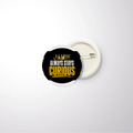 Pin Button Badge | Unisex | Original EPSON Inks | Glossy Finish, Rust-Free, Pin Attached | Everyday Wear | Personalized | Bold Typography | Self-improvement | Everyday | Empowering | Always Stay Curious - front_44mm - 44mm - White - mockup 2