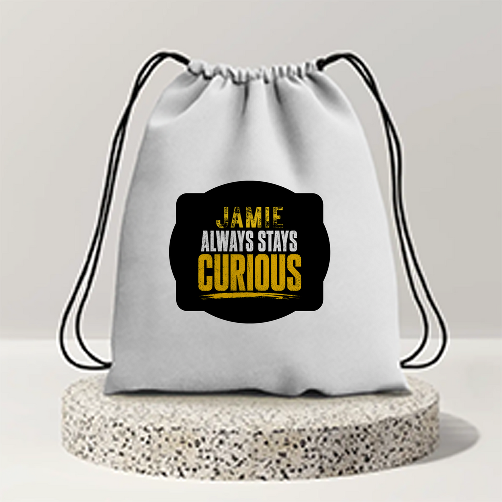 Drawstring Bag | Unisex | 280 GSM Cotton | Sturdy Drawstrings, Heavy-Duty | Printing, Embroidery | Personalized | DTG | Embroidery | Bold Typography | Self-improvement | Everyday | Empowering | Always Stay Curious - front - mockup 1