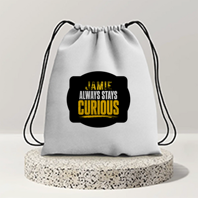 Drawstring Bag | Unisex | 280 GSM Cotton | Sturdy Drawstrings, Heavy-Duty | Printing, Embroidery | Personalized | DTG | Embroidery | Bold Typography | Self-improvement | Everyday | Empowering | Always Stay Curious - front - mockup 1