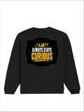 Oversized Sweatshirt | Roomy Relaxed Fit | 400 GSM Cotton Blend | Pre-Shrunk Drop Shoulder | Unisex Adult | Personalized | DTG | Bold Typography | Self-improvement | Everyday | Empowering | Always Stay Curious - back - Black - mockup 2