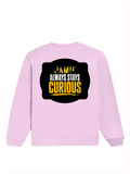 Oversized Sweatshirt | Roomy Relaxed Fit | 400 GSM Cotton Blend | Pre-Shrunk Drop Shoulder | Unisex Adult | Personalized | DTG | Bold Typography | Self-improvement | Everyday | Empowering | Always Stay Curious - back - Light Baby Pink - mockup 2