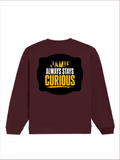 Oversized Sweatshirt | Roomy Relaxed Fit | 400 GSM Cotton Blend | Pre-Shrunk Drop Shoulder | Unisex Adult | Personalized | DTG | Bold Typography | Self-improvement | Everyday | Empowering | Always Stay Curious - back - Maroon - mockup 2
