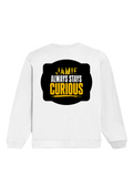 Oversized Sweatshirt | Roomy Relaxed Fit | 400 GSM Cotton Blend | Pre-Shrunk Drop Shoulder | Unisex Adult | Personalized | DTG | Bold Typography | Self-improvement | Everyday | Empowering | Always Stay Curious - back - White - mockup 2