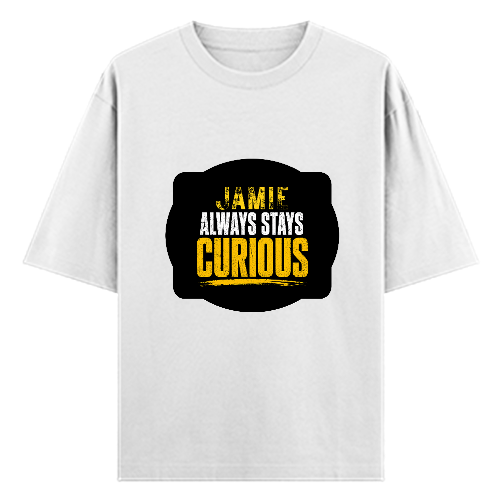 Oversized Standard T-Shirt | Unisex Relaxed Fit | 100% Super Combed Cotton DTG | Soft, Breathable & Durable | Adult | Personalized | DTG | Bold Typography | Self-improvement | Everyday | Empowering | Always Stay Curious - front - White - mockup 1