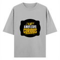 Oversized Standard T-Shirt | Unisex Oversized Fit | 180 GSM 100% Super Combed Cotton | DTF Print | Soft & Durable | Personalized | DTF | Bold Typography | Self-improvement | Everyday | Empowering | Always Stay Curious - front - Grey Melange - mockup 1