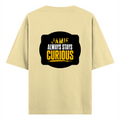 Oversized Standard T-Shirt | Unisex Oversized Fit | 180 GSM 100% Super Combed Cotton | DTF Print | Soft & Durable | Personalized | DTF | Bold Typography | Self-improvement | Everyday | Empowering | Always Stay Curious - back - Beige - mockup 2