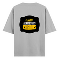 Oversized Standard T-Shirt | Unisex Oversized Fit | 180 GSM 100% Super Combed Cotton | DTF Print | Soft & Durable | Personalized | DTF | Bold Typography | Self-improvement | Everyday | Empowering | Always Stay Curious - back - Grey Melange - mockup 2