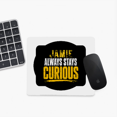 Mouse Pad | Unisex Adults | Sublimation Print | 3mm Thick, Skid-Proof, Fade-Proof | Personalized | Bold Typography | Self-improvement | Everyday | Empowering | Always Stay Curious - front - Square - White - mockup 1