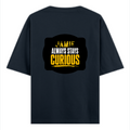 Oversized Classic T-Shirt | Unisex Oversized Fit | 100% Super-Combed Cotton | Pre-Shrunk & Ribbed Neck | Adults | Personalized | DTG | Bold Typography | Self-improvement | Everyday | Empowering | Always Stay Curious - back - Navy Blue - mockup 2