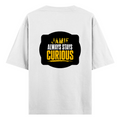 Oversized Classic T-Shirt | Unisex Oversized Fit | 100% Super-Combed Cotton | Pre-Shrunk & Ribbed Neck | Adults | Personalized | DTG | Bold Typography | Self-improvement | Everyday | Empowering | Always Stay Curious - back - White - mockup 2
