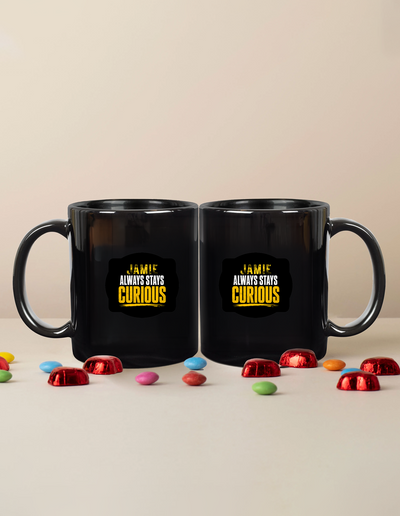 Black Coffee Mug | 11 oz Unisex | Ceramic Sublimation | Fade-Proof Glossy Finish | Personalized | Bold Typography | Self-improvement | Everyday | Empowering | Always Stay Curious - front - mockup 1