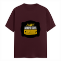 Female Classic Crew T-Shirt | Women's Regular Fit | 180 GSM Bio-Washed Cotton | Double Stitched, Pre-Shrunk | Personalized | DTG | Bold Typography | Self-improvement | Everyday | Empowering | Always Stay Curious - front - Maroon - mockup 1