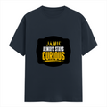 Female Classic Crew T-Shirt | Women's Regular Fit | 180 GSM Bio-Washed Cotton | Double Stitched, Pre-Shrunk | Personalized | DTG | Bold Typography | Self-improvement | Everyday | Empowering | Always Stay Curious - front - Navy Blue - mockup 1