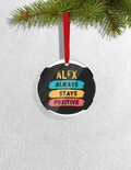 Christmas Ornaments | 3x3-inch | Acrylic UV Printed | Lightweight, Waterproof, Fade-Proof, Satin Ribbon | Unisex Adult | Personalized | Graphic | Positivity | Motivation | Everyday | Optimistic | Always Stay Positive - front_Circle - Circle - mockup 1