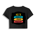 Female Baby Tee | Cropped Fit, Gen Z | 95% Cotton 5% Spandex, DTG | Stretchable, Breathable, Pre-Shrunk | Women | Personalized | DTG | Graphic | Positivity | Motivation | Everyday | Optimistic | Always Stay Positive - back - Black - mockup 2