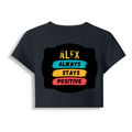 Female Baby Tee | Cropped Fit, Gen Z | 95% Cotton 5% Spandex, DTG | Stretchable, Breathable, Pre-Shrunk | Women | Personalized | DTG | Graphic | Positivity | Motivation | Everyday | Optimistic | Always Stay Positive - back - Navy Blue - mockup 2