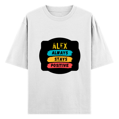 Oversized Standard T-Shirt | Unisex Oversized Fit | 180 GSM 100% Super Combed Cotton | DTF Print | Soft & Durable | Personalized | DTF | Graphic | Positivity | Motivation | Everyday | Optimistic | Always Stay Positive - front - White - mockup 1