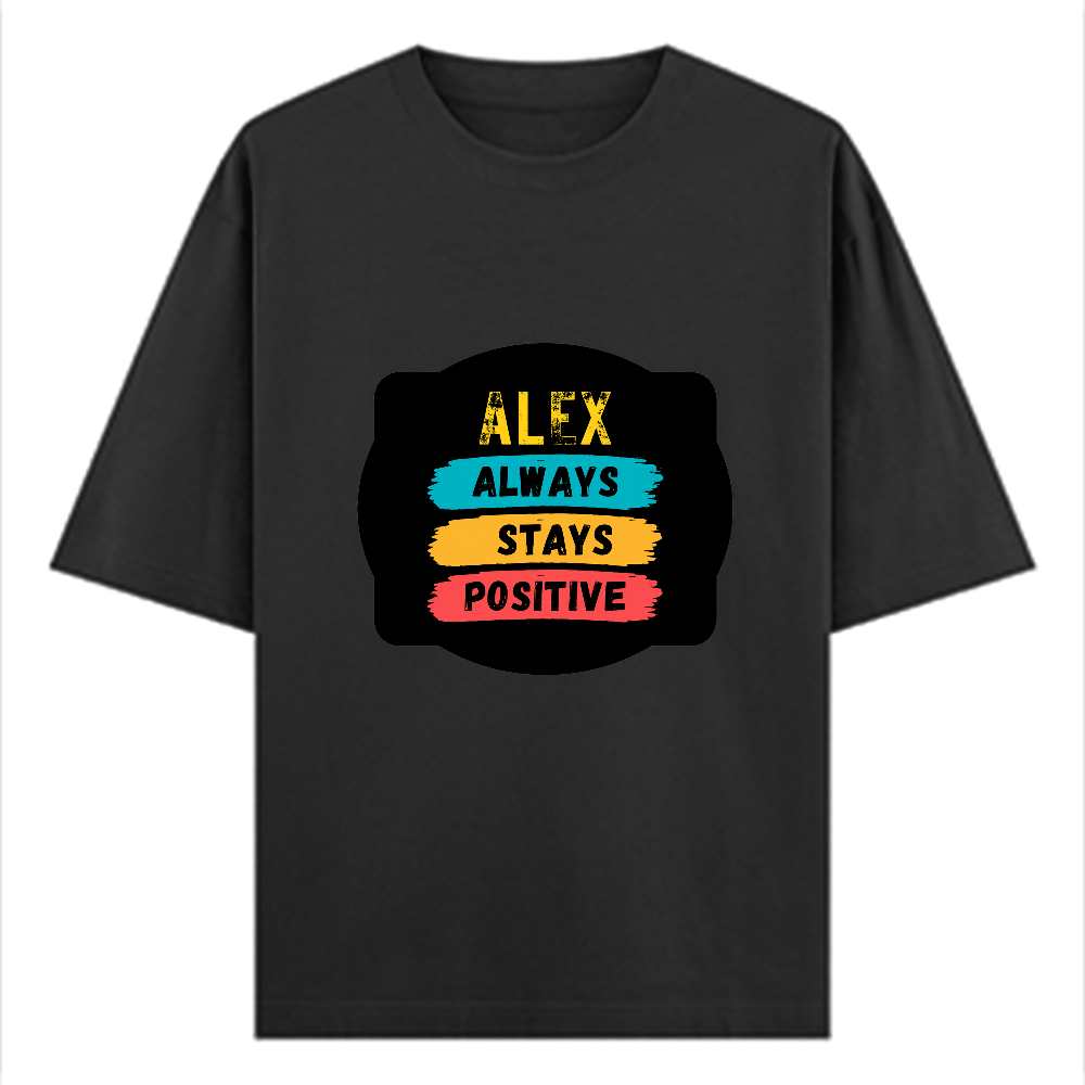 Oversized Classic T-Shirt | Unisex Oversized Fit | 100% Super-Combed Cotton | Pre-Shrunk & Ribbed Neck | Adults | Personalized | DTG | Graphic | Positivity | Motivation | Everyday | Optimistic | Always Stay Positive - front - Black - mockup 1