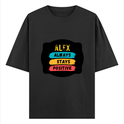 Oversized Classic T-Shirt | Unisex Oversized Fit | 100% Super-Combed Cotton | Pre-Shrunk & Ribbed Neck | Adults | Personalized | DTG | Graphic | Positivity | Motivation | Everyday | Optimistic | Always Stay Positive - front - Black - mockup 1