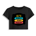 Female Baby Tee | Cropped Fitted | Cotton Spandex Blend | Pre-shrunk Stretch | Women's | Personalized | DTF | Graphic | Positivity | Motivation | Everyday | Optimistic | Always Stay Positive - front - Black - mockup 1