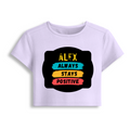 Female Baby Tee | Cropped Fitted | Cotton Spandex Blend | Pre-shrunk Stretch | Women's | Personalized | DTF | Graphic | Positivity | Motivation | Everyday | Optimistic | Always Stay Positive - front - Lavender - mockup 1