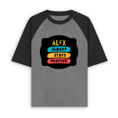 Unisex Oversized Raglan (Dtg) | Personalized | DTG | Graphic | Positivity | Motivation | Everyday | Optimistic | Always Stay Positive - front - mockup 1