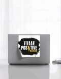 Stickers | Various Sizes (2x2-15x3 in) | 100-Micron Matte Laminated Digital Print | Die-Cut Indoor/Outdoor | Unisex | Personalized | Bold | Positivity | Motivation | Everyday | Energetic | Positive Vibes Only - front_8x8 - 8x8 - mockup 8