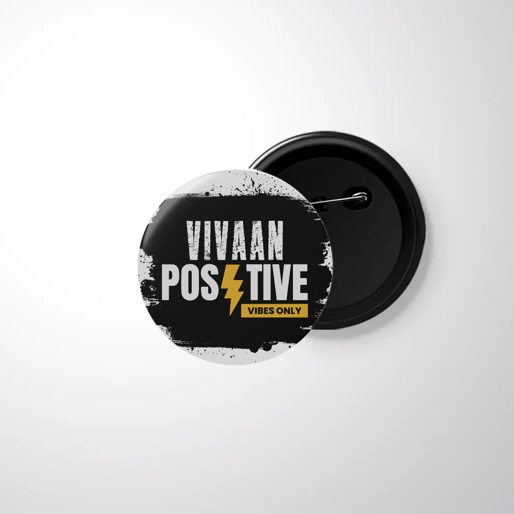 Pin Button Badge | Unisex | Glossy, Fade-Proof Print | Pin Attached, Rust-Free | Adults | Personalized | Bold | Positivity | Motivation | Everyday | Energetic | Positive Vibes Only - front - White - mockup 1