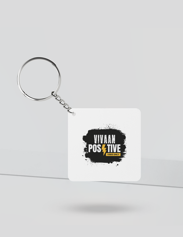 Keychain | Rectangle, Square, Slim Options | Acrylic UV Printed | Fade-Proof, Glossy Finish | Unisex | Personalized | Bold | Positivity | Motivation | Everyday | Energetic | Positive Vibes Only