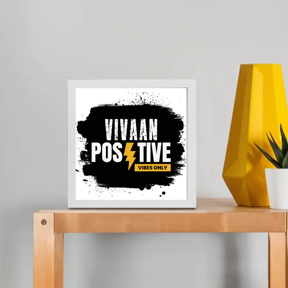 Framed Poster | Multiple Sizes & Frame Colors | 300 GSM Art Paper, Laminated | Fade-Proof Digital Print, Mounting Kit Included | Unisex | Personalized | Bold | Positivity | Motivation | Everyday | Energetic | Positive Vibes Only - front_8x8In - 8x8In - mockup 1
