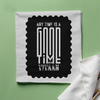 Cloth Napkin - Good Time Anytime