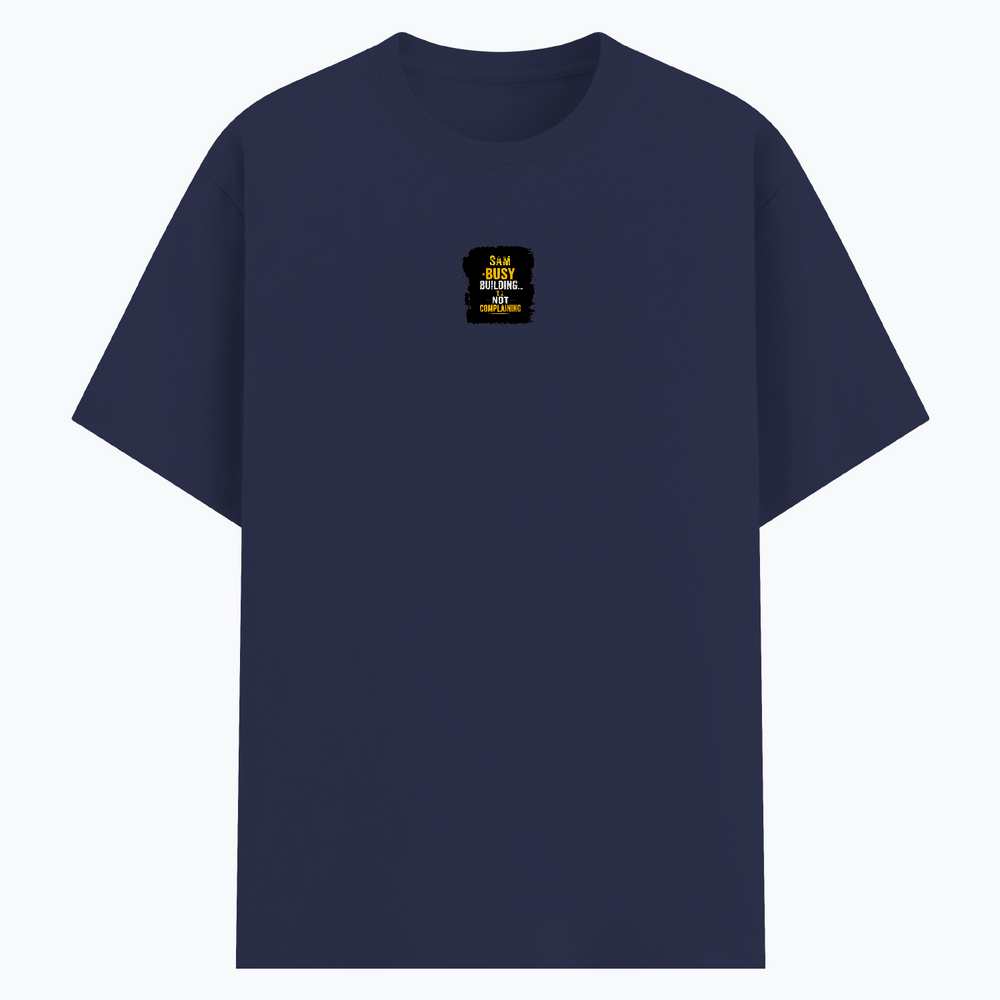 Basic T-Shirt | Unisex XS-2XL | Poly-Cotton Blend | Soft Finish, Durable Stitching | For Him, For Her | Personalized | DTF | Typography | Productivity | Ambition | Everyday | Empowering | Busy Building, Not Complaining - front - Navy Blue - mockup 1