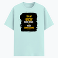 Cotton Stretch T-Shirt | Unisex Fit | 95% Cotton, 5% Spandex | Breathable, Flexible | Adults | Personalized | DTG | Typography | Productivity | Ambition | Everyday | Empowering | Busy Building, Not Complaining - front - Mint - mockup 1
