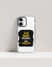 iPhone Glass Case | For iPhone Models | Tempered Glass Back & TPU Sides | Wireless Charging Compatible | Unisex | Personalized | Typography | Productivity | Ambition | Everyday | Empowering | Busy Building, Not Complaining