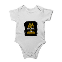 Baby Rompers | 0-12 Months | 180 GSM Bio-Washed Cotton | Soft, Durable, Pre-Shrunk | Unisex Baby | Personalized | DTF | Typography | Productivity | Ambition | Everyday | Empowering | Busy Building, Not Complaining